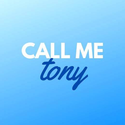 Call Me Tony Podcast